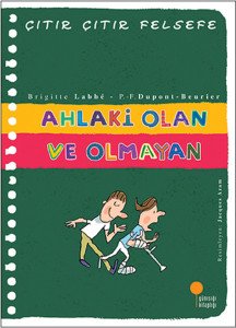 Günışığı Kitaplığı Çıtır Çıtır Felsefe 26 Ahlaki Olan ve Olmayan