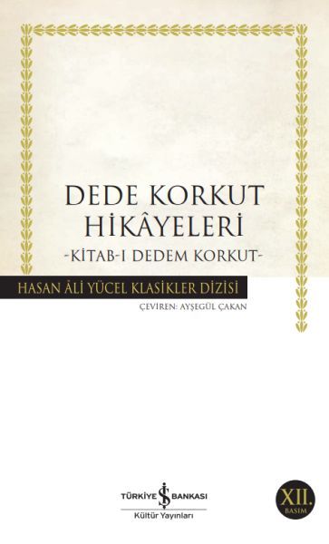 İş Bankası Kültür Yayınları Dede Korkut Hikayeleri Hasan Ali Yücel Klasikleri