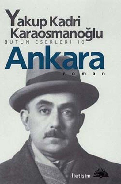 İletişim Yayınları Ankara - Yakup Kadri Karaosmanoğlu Bütün Eserleri