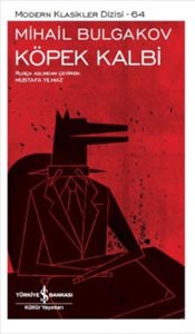 İş Bankası Kültür Yayınları Köpek Kalbi Modern Klasikler Dizisi-Mihail Bulgakov