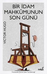 İndigo Yayınları Bir İdam Mahkumunun Son Günü