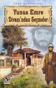 Anonim Yayıncılık Yunus Emre Divanı\'ndan Seçmeler
