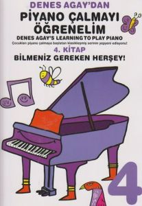 Denes Agay\'dan Piyano Çalmayı Öğrenelim 4. Kitap Bilmeniz Gereken Herşey