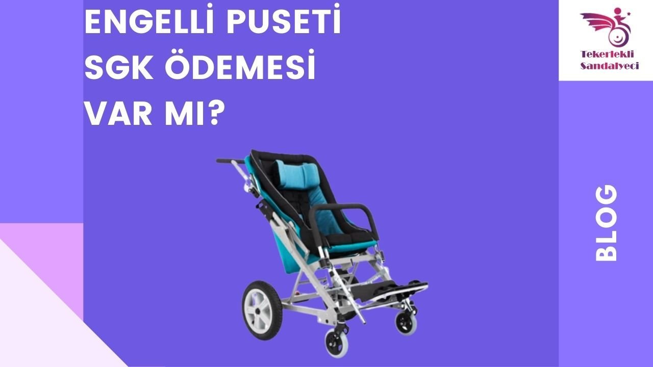 Engelli Puseti SGK Raporu Var Mı?