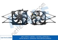 KALE 349980 RADYATOR FAN DAVLUMBAZI ZAFIRA A Z16XE  OPEL BİNEK FAN DAVLUMBAZI