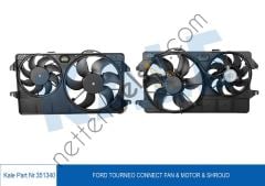 KALE 351340 FAN MOTORU KOMPLE (CIFT FANLI) FORD TOURNEO CONNECT 02>14  FORD BİNEK FAN MOTORU