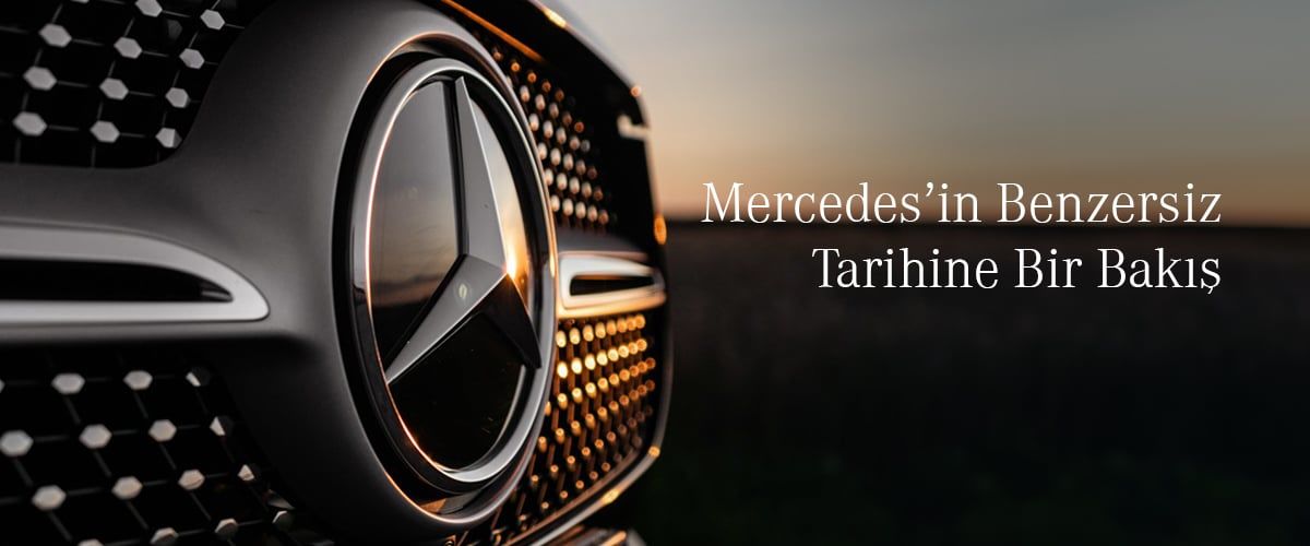 Mercedes’in Benzersiz Tarihine Bir Bakış