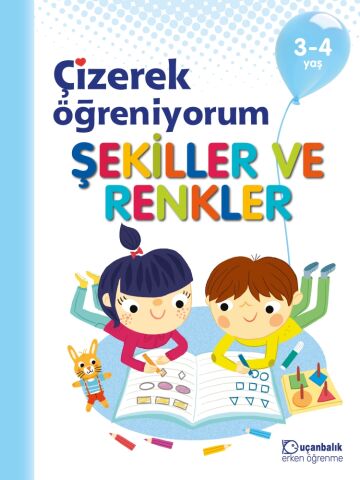 Uçanbalık Yayınları Çizerek Öğreniyorum – Şekiller Ve Renkler 3-4 yaş