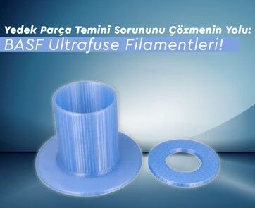 Yedek Parça Temini Sorununu Çözmenin Yolu: BASF Ultrafuse Filamentleri!
