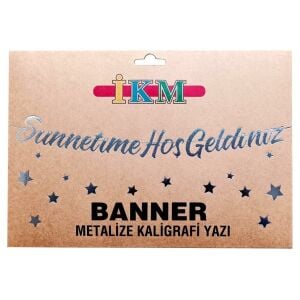 BANNER EL YAZILI SÜNNETİMİZE HOŞGELDİNİZ GÜMÜŞ UZAR YAZI