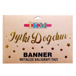 BANNER EL YAZILI İYİKİ DOĞDUN GOLD UZAR YAZI
