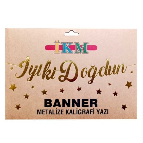 BANNER EL YAZILI İYİKİ DOĞDUN GOLD UZAR YAZI