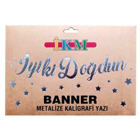 BANNER EL YAZILI İYİKİ DOĞDUN GÜMÜŞ UZAR YAZI