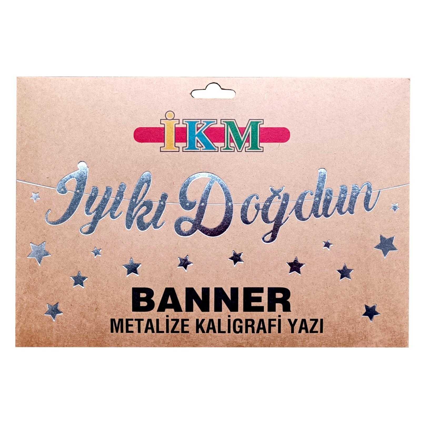 BANNER EL YAZILI İYİKİ DOĞDUN GÜMÜŞ UZAR YAZI
