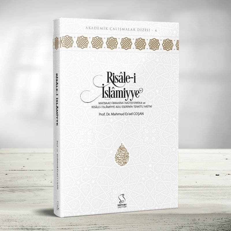 Risâle-i İslâmiyye: Matbaacı İbrahim-i Müteferrika