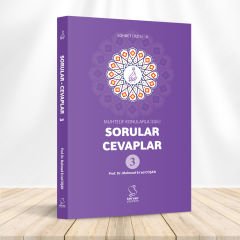 MUHTELİF KONULARLA İLGİLİ SORULAR - CEVAPLAR - 3