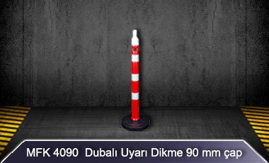 MFK 4090 Dubalı Uyarı Dikme 90 mm