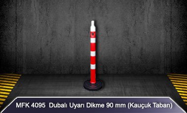 MFK 4095 Dubalı Uyarı Dikme 90 mm (Kauçuk Taban)