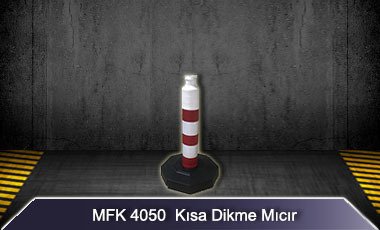 MFK 4050 Dubalı Uyarı Dikme 50 mm
