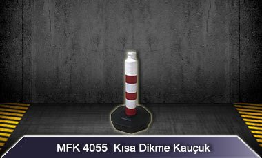 MFK 4055 Dubalı Uyarı Dikme 50 mm (Kauçuk Taban)