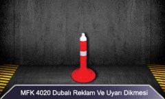 MFK 4020 Dubalı Uyarı Ve Reklam Dikmesi