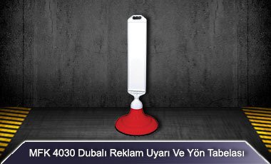 MFK 4030 Dubalı Uyarı Yön Tabelası