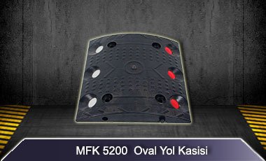 MFK 5200 Oval Yol Kasisi