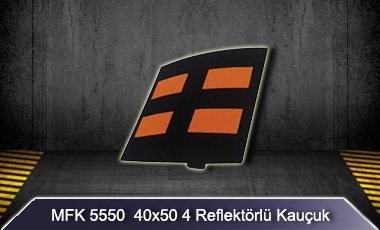 MFK 5550 50×50 Reflektörlü Kauçuk Kasis