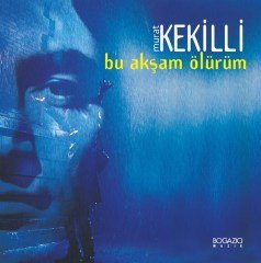 Murat Kekilli - Bu Akşam Ölürüm (Plak)
