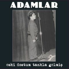 Adamlar - Eski Dostum Tankla Gelmiş (Plak - 33 Devir)