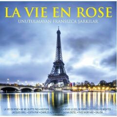 La Vıe En Rose - Unutulmayan Fransızca Şarkılar