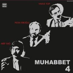 Muhabbet 4 - Arif Sağ , Yavuz Top, Musa Eroğlu  (Plak)