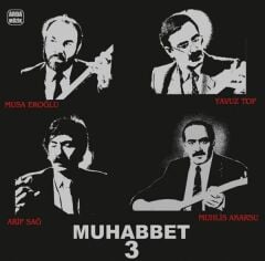 Muhabbet 3 - Muhlis Akarsu, Musa Eroğlu, Arif Sağ, Yavuz Top (Plak)