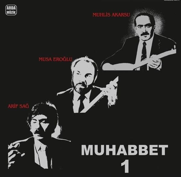 Muhabbet 1 - Muhlis Akarsu, Musa Eroğlu, Arif Sağ - (Plak)