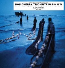 Okay Temiz - Don Cherry Trio - The ORTF Recordings Paris 1971