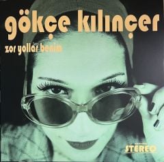 Gökçe Kılınçer - Zor Yollar Benim 33'lük Plak