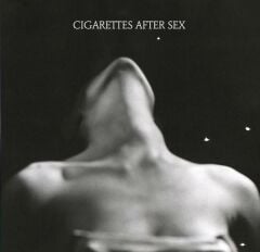 Cigarettes After Sex – I.Plak