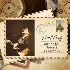 Arif Sağ - Gurbeti Ben Mi Yarattım (Plak)