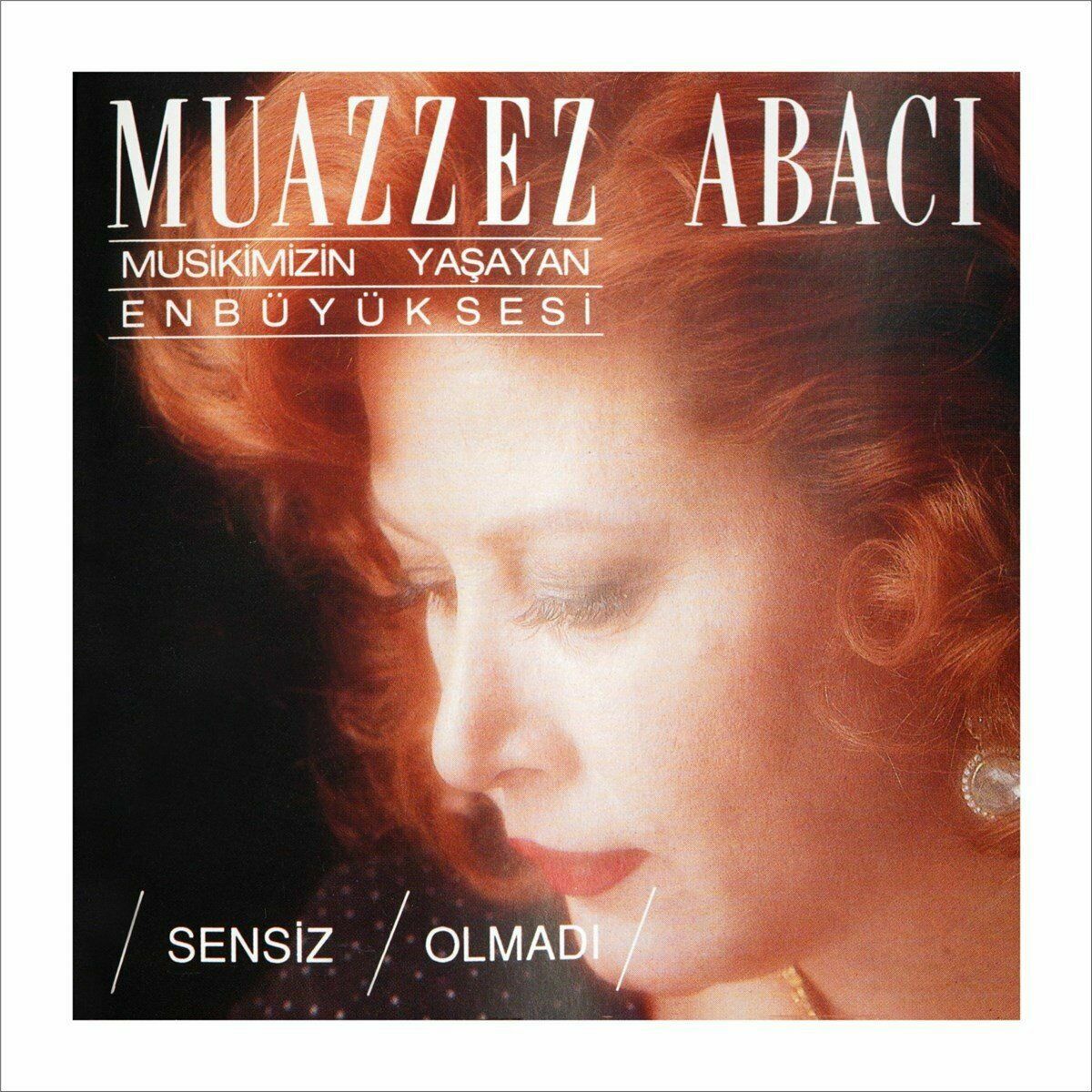 Muazzez Abacı - Sensiz Olmadı