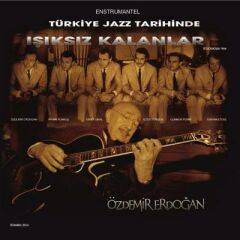 Özdemir Erdoğan - Jazz Tarihinde Işıksız Kalanlar 33'lük Plak