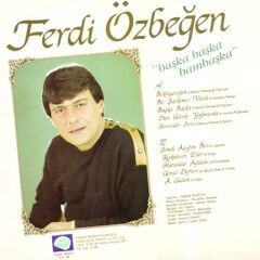 Ferdi Özbeğen - Başka Başka Bambaşka Renkli Plak