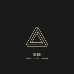 Redd - Yersiz Göksüz Zamanlar (Yeni Baskı Plak)