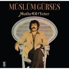 Müslüm Gürses - Mutlu Ol Yeter 33'lük Plak