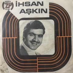 İhsan Aşkın Nerdesin Meyhaneci Depo Malı 45lik Plak