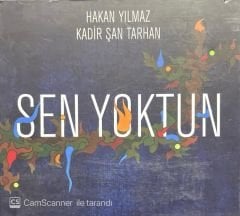 Hakan Yılmaz Kadir Şan Tarhan Sen Yoktun CD