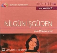 TRT Arşiv Serisi 104 Nilgün İşgüden Solo Albümler Serisi CD