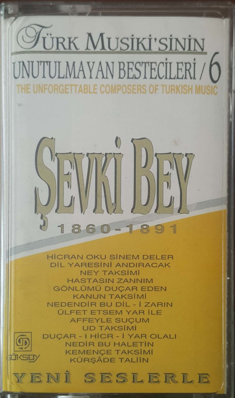 Türk Musikisinin Unutulmayan Besteleri 6 Şevki Bey Kaset