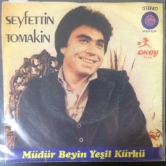 Seyfettin Tomakin Müdür Beyin Yeşil Kürkü 45lik plak