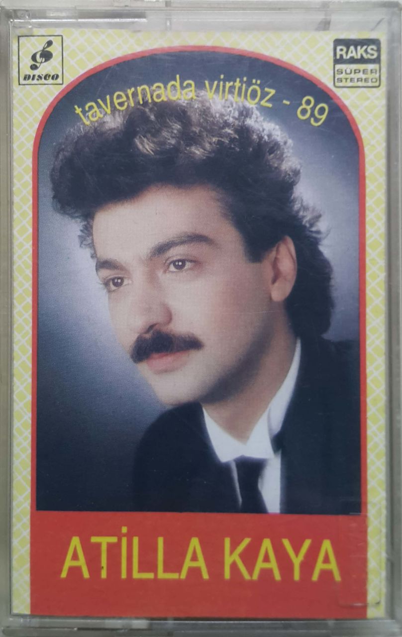 Atilla Kaya Tavernada Virtiöz-89 Kaset