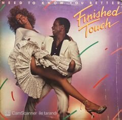 Finished Touch Need To Know You Better LP Plak